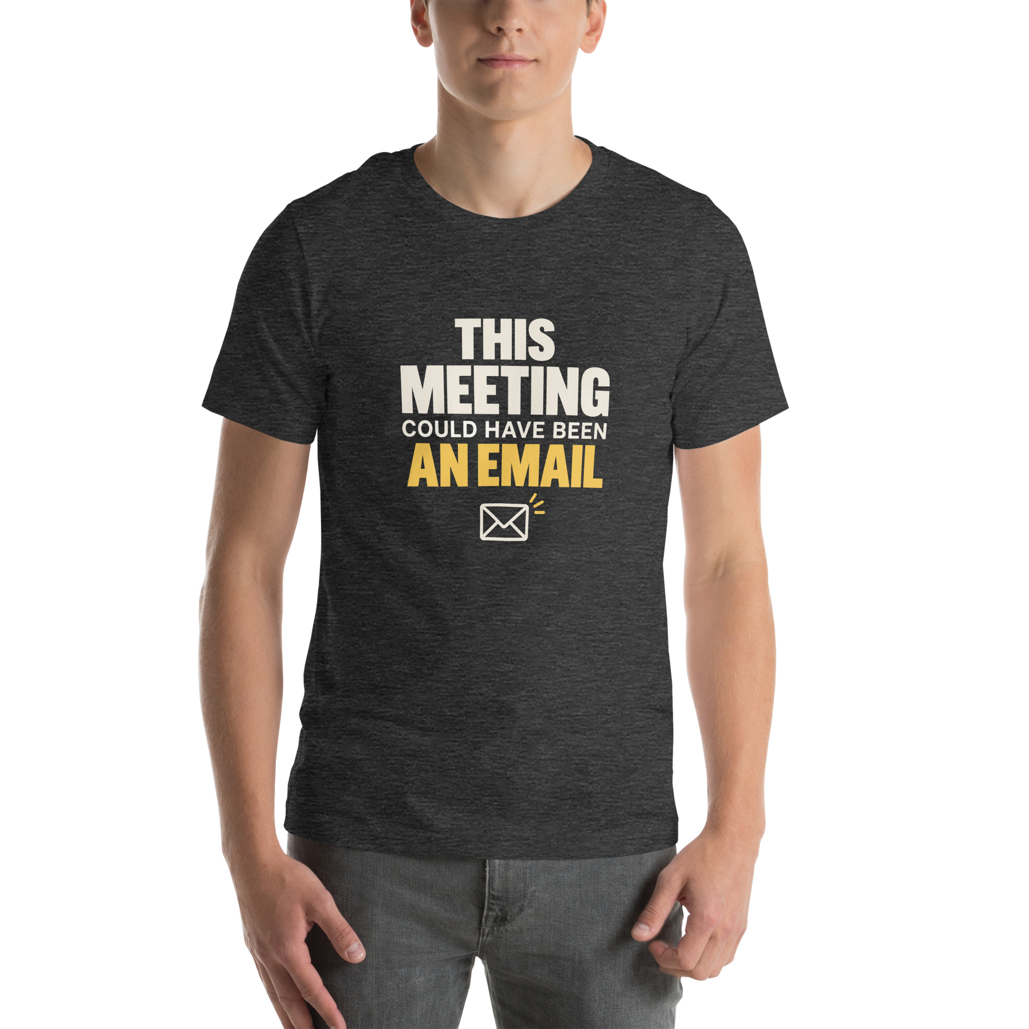 This Meeting Could Have Been an Email Minimalist Office T-Shirt - Image 25