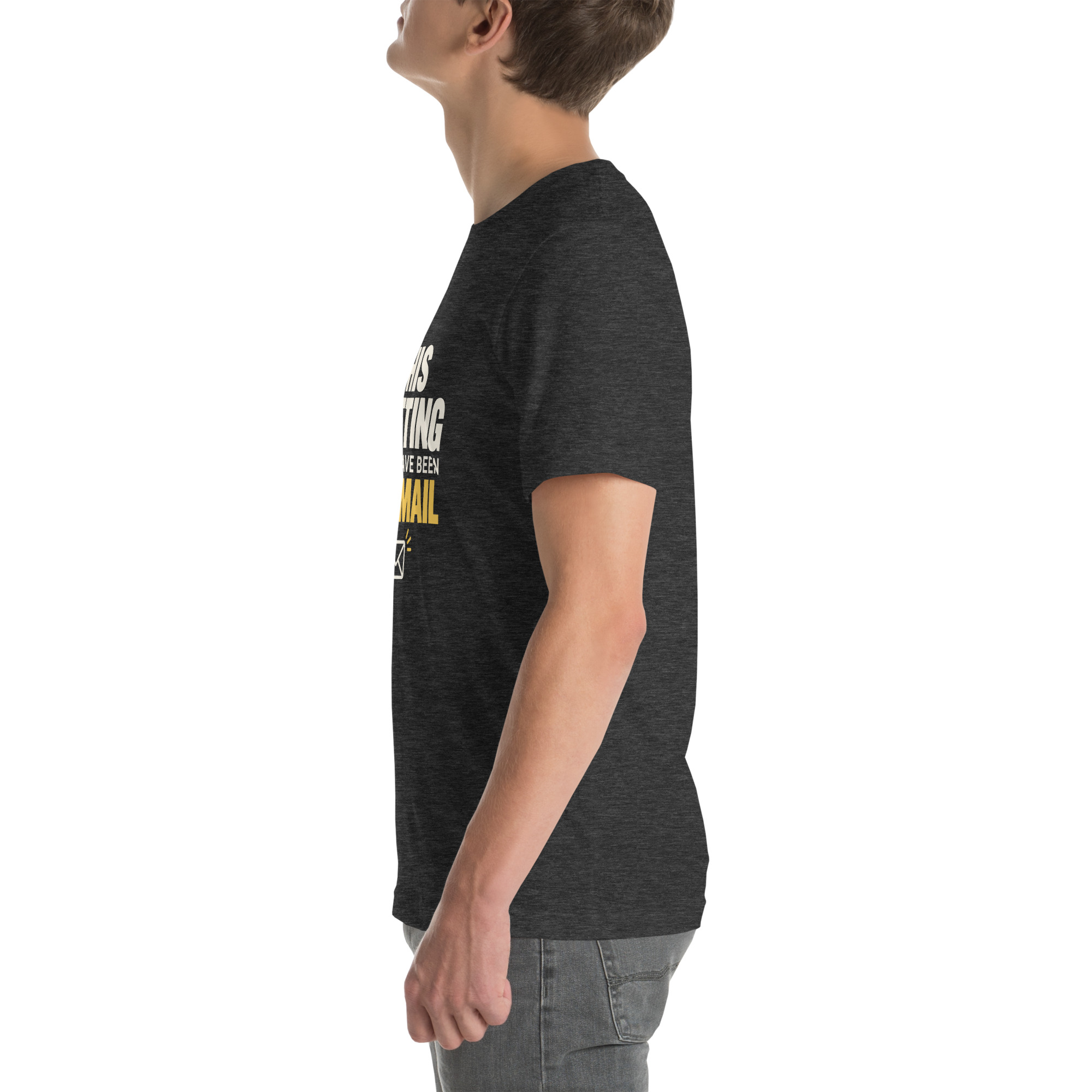 This Meeting Could Have Been an Email Minimalist Office T-Shirt - Image 27